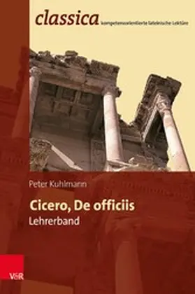 Kuhlmann |  Cicero, De officiis - Lehrerband | eBook | Sack Fachmedien