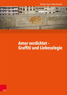 Spal / Bovelet | Amor verdichtet - Graffiti und Liebeselegie | E-Book | www.sack.de