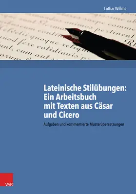 Willms |  Lateinische Stilübungen: Ein Arbeitsbuch mit Texten aus Cäsar und Cicero | eBook | Sack Fachmedien