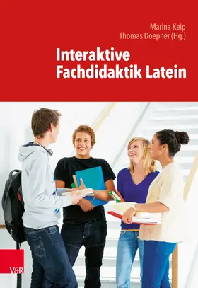 Keip / Doepner |  Interaktive Fachdidaktik Latein | eBook | Sack Fachmedien