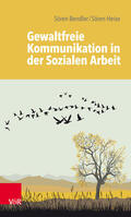 Bendler / Heise |  Gewaltfreie Kommunikation in der Sozialen Arbeit | eBook | Sack Fachmedien