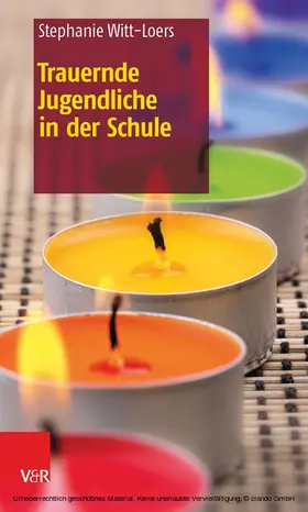 Witt-Loers |  Trauernde Jugendliche in der Schule | eBook | Sack Fachmedien