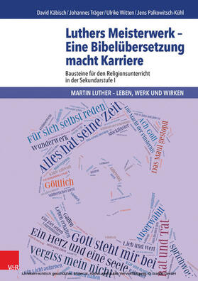 Käbisch / Träger / Witten | Luthers Meisterwerk - Eine Bibelübersetzung macht Karriere | E-Book | sack.de