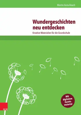 Autschbach |  Wundergeschichten neu entdecken | eBook | Sack Fachmedien