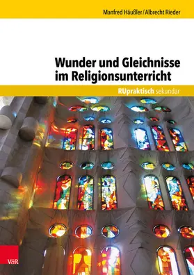 Häußler / Rieder | Wunder und Gleichnisse im Religionsunterricht | E-Book | www.sack.de