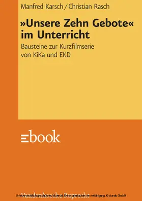 Karsch / Rasch |  »Unsere Zehn Gebote« im Unterricht | eBook | Sack Fachmedien
