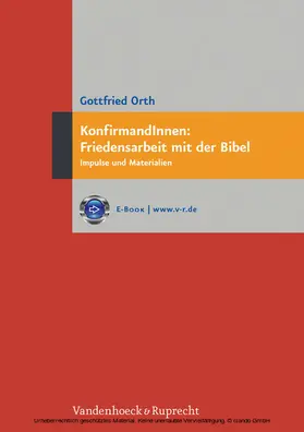Orth |  KonfirmandInnen: Friedensarbeit mit der Bibel | eBook | Sack Fachmedien