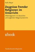 Meyer |  Zeugnisse fremder Religionen im Unterricht | eBook | Sack Fachmedien