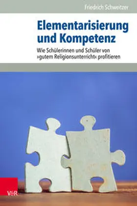 Schweitzer |  Elementarisierung und Kompetenz | eBook | Sack Fachmedien