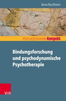 Buchheim |  Bindungsforschung und psychodynamische Psychotherapie | eBook | Sack Fachmedien