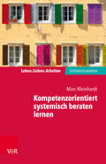 Weinhardt / Schweitzer |  Kompetenzorientiert systemisch beraten lernen | eBook | Sack Fachmedien