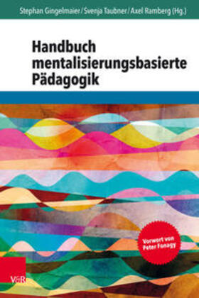 Gingelmaier / Taubner / Ramberg | Handbuch mentalisierungsbasierte Pädagogik | E-Book | sack.de
