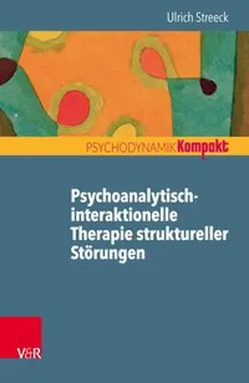Streeck / Resch / Seiffge-Krenke |  Psychoanalytisch-interaktionelle Therapie struktureller Störungen | eBook | Sack Fachmedien