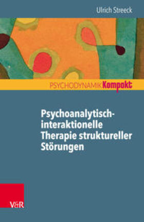 Streeck / Resch / Seiffge-Krenke |  Psychoanalytisch-interaktionelle Therapie struktureller Störungen | eBook | Sack Fachmedien