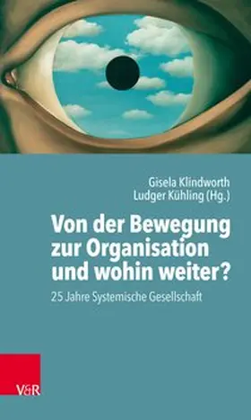 Kühling / Klindworth |  Von der Bewegung zur Organisation und wohin weiter? | eBook | Sack Fachmedien