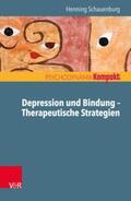 Schauenburg / Seiffge-Krenke / Resch |  Depression und Bindung – Therapeutische Strategien | eBook | Sack Fachmedien