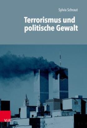 Schraut |  Terrorismus und politische Gewalt | eBook | Sack Fachmedien