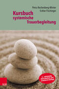 Rechenberg-Winter / Fischinger |  Kursbuch systemische Trauerbegleitung | eBook | Sack Fachmedien