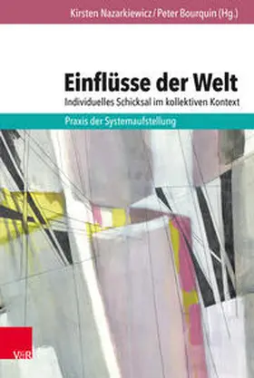 Bourquin / Nazarkiewicz |  Einflüsse der Welt – individuelles Schicksal im kollektiven Kontext | eBook | Sack Fachmedien