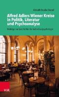Bruder-Bezzel |  Alfred Adlers Wiener Kreise in Politik, Literatur und Psychoanalyse | eBook | Sack Fachmedien