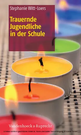 Witt-Loers |  Trauernde Jugendliche in der Schule – Schullizenz | eBook | Sack Fachmedien
