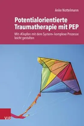Nottelmann |  Potentialorientierte Traumatherapie mit PEP | eBook | Sack Fachmedien