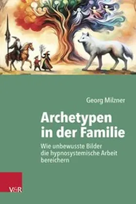 Milzner |  Archetypen in der Familie | eBook | Sack Fachmedien
