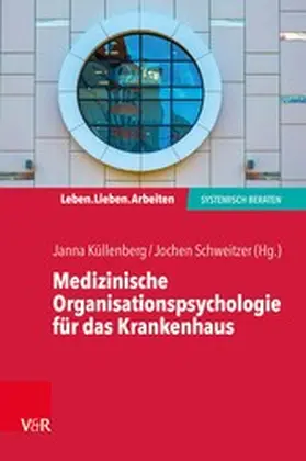 Küllenberg / Schweitzer |  Medizinische Organisationspsychologie für das Krankenhaus | eBook | Sack Fachmedien