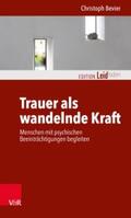 Bevier / Müller / Rechenberg-Winter |  Trauer als wandelnde Kraft | eBook | Sack Fachmedien