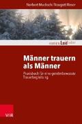 Mucksch / Roser / Müller |  Männer trauern als Männer | eBook | Sack Fachmedien