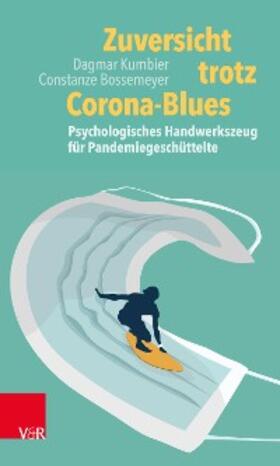 Kumbier / Bossemeyer | Zuversicht trotz Corona-Blues | E-Book | sack.de