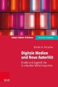 Fellacher / Schweitzer |  Digitale Medien und Neue Autorität | eBook | Sack Fachmedien