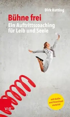 Kutting |  Bühne frei: Ein Auftrittscoaching für Leib und Seele | eBook | Sack Fachmedien