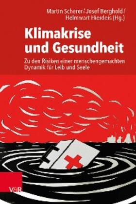 Scherer / Berghold / Hierdeis | Klimakrise und Gesundheit | E-Book | sack.de