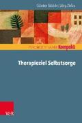 Gödde / Zirfas / Resch |  Therapieziel Selbstsorge | eBook | Sack Fachmedien