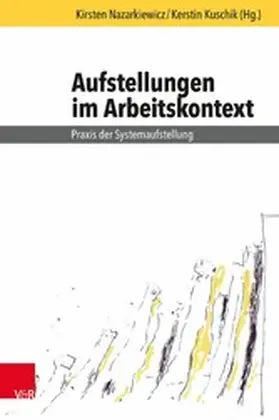 Nazarkiewicz / Kuschik / Bourquin |  Aufstellungen im Arbeitskontext | eBook | Sack Fachmedien