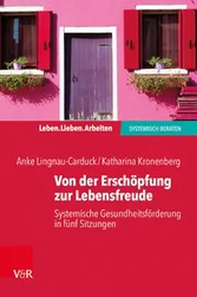 Lignau-Carduck / Kronenberg |  Von der Erschöpfung zur Lebensfreude | eBook | Sack Fachmedien
