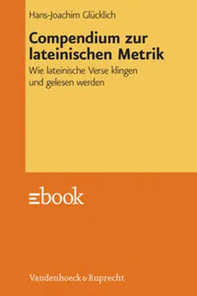 Glücklich |  Compendium zur lateinischen Metrik | eBook | Sack Fachmedien