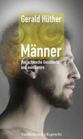 Hüther | Männer – Das schwache Geschlecht und sein Gehirn | E-Book | sack.de