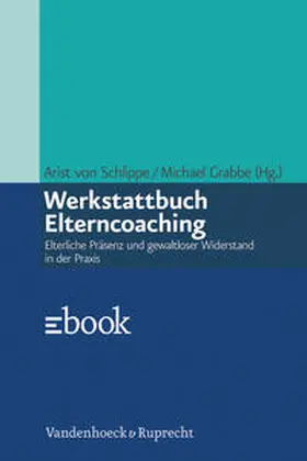 Schlippe / Grabbe |  Werkstattbuch Elterncoaching | eBook | Sack Fachmedien