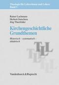 Thierfelder / Lachmann / Gutschera |  Kirchengeschichtliche Grundthemen | eBook | Sack Fachmedien
