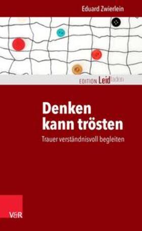 Zwierlein / Müller | Denken kann trösten | E-Book | sack.de