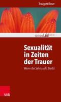 Roser / Müller |  Sexualität in Zeiten der Trauer | eBook | Sack Fachmedien