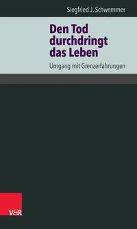 Schwemmer | Den Tod durchdringt das Leben | E-Book | www.sack.de