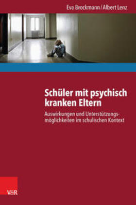 Brockmann / Lenz |  Schüler mit psychisch kranken Eltern | eBook | Sack Fachmedien