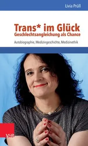 Prüll |  Trans* im Glück – Geschlechtsangleichung als Chance | eBook | Sack Fachmedien