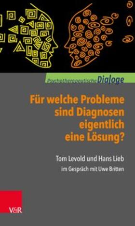 Levold / Lieb / Britten | Für welche Probleme sind Diagnosen eigentlich eine Lösung? | E-Book | sack.de