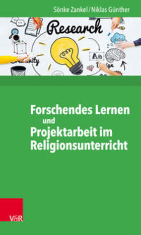 Zankel / Günther | Forschendes Lernen und Projektarbeit im Religionsunterricht | E-Book | sack.de