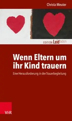 Meuter |  Wenn Eltern um ihr Kind trauern | eBook | Sack Fachmedien