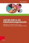Alsdorf / Schiersmann / Möller |  »Ich bin halt so ein Arbeitsleistungsmensch« | eBook | Sack Fachmedien